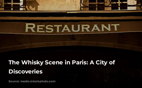 The Whisky Scene in Paris: A City of Unexpected Discoveries