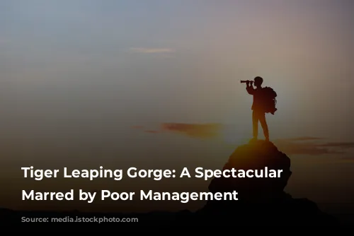 Tiger Leaping Gorge: A Spectacular View Marred by Poor Management