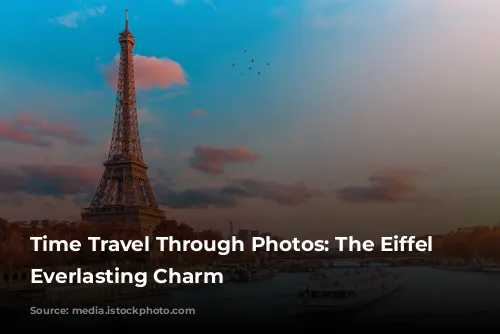 Time Travel Through Photos: The Eiffel Tower's Everlasting Charm