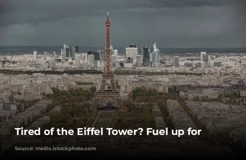 Tired of the Eiffel Tower?  Fuel up for Less!