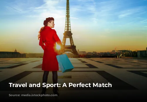 Travel and Sport: A Perfect Match