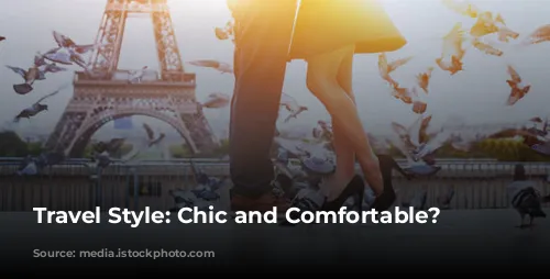 Travel Style: Chic and Comfortable? Absolutely!