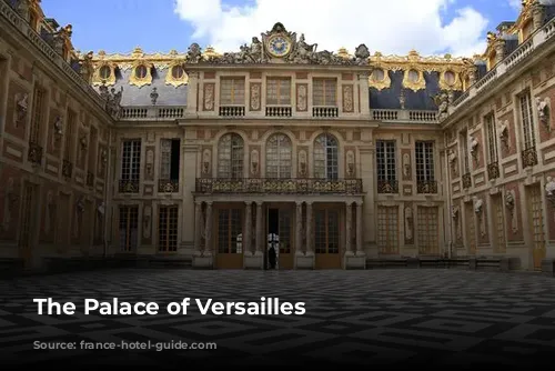 The Palace of Versailles