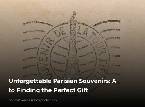 Unforgettable Parisian Souvenirs: A Guide to Finding the Perfect Gift