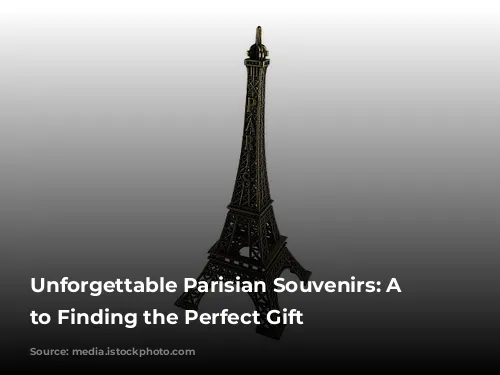 Unforgettable Parisian Souvenirs: A Guide to Finding the Perfect Gift