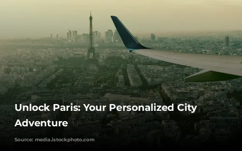 Unlock Paris: Your Personalized City Pass Adventure