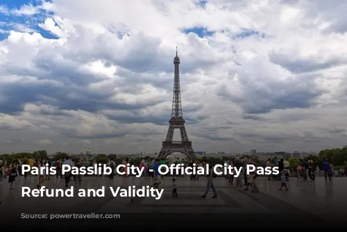 Paris Passlib City - Official City Pass - Refund and Validity