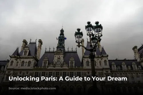 Unlocking Paris: A Guide to Your Dream Stay