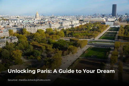 Unlocking Paris: A Guide to Your Dream Stay