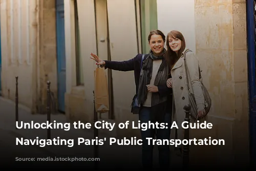 Unlocking the City of Lights: A Guide to Navigating Paris' Public Transportation