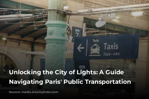 Unlocking the City of Lights: A Guide to Navigating Paris' Public Transportation