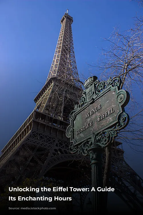 Unlocking the Eiffel Tower: A Guide to Its Enchanting Hours