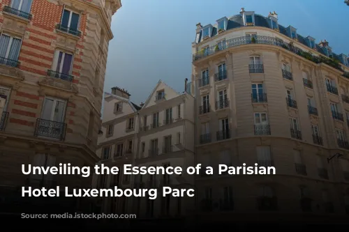 Unveiling the Essence of a Parisian Gem: Hotel Luxembourg Parc