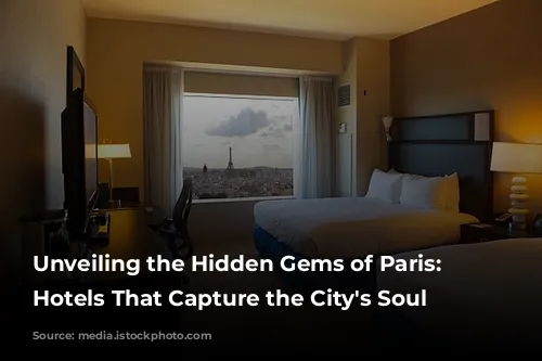 Unveiling the Hidden Gems of Paris: Boutique Hotels That Capture the City's Soul