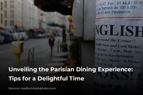 Unveiling the Parisian Dining Experience: 10 Tips for a Delightful Time