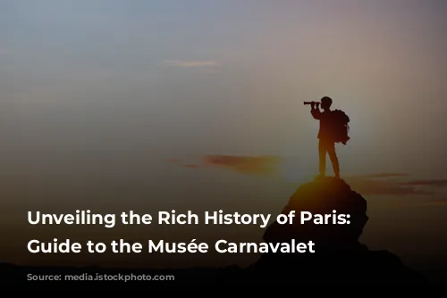 Unveiling the Rich History of Paris: A Guide to the Musée Carnavalet