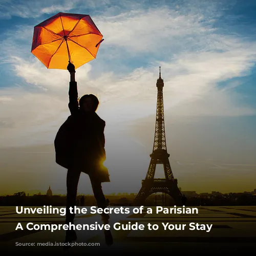 Unveiling the Secrets of a Parisian Gem: A Comprehensive Guide to Your Stay