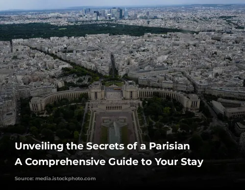 Unveiling the Secrets of a Parisian Gem: A Comprehensive Guide to Your Stay