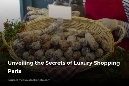 Unveiling the Secrets of Luxury Shopping in Paris