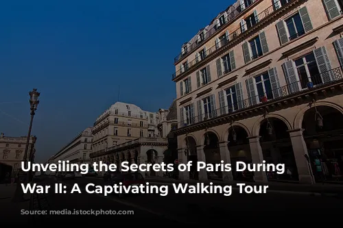 Unveiling the Secrets of Paris During World War II: A Captivating Walking Tour