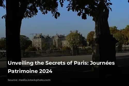 Unveiling the Secrets of Paris: Journées du Patrimoine 2024