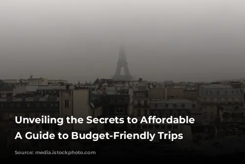 Unveiling the Secrets to Affordable Paris: A Guide to Budget-Friendly Trips