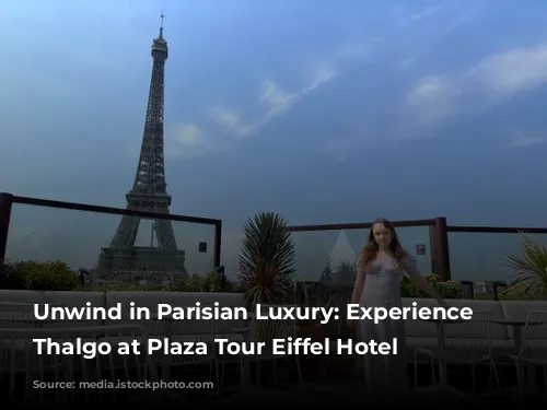 Unwind in Parisian Luxury: Experience Villa Thalgo at Plaza Tour Eiffel Hotel