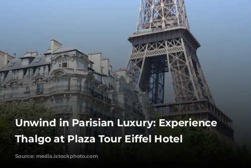 Unwind in Parisian Luxury: Experience Villa Thalgo at Plaza Tour Eiffel Hotel