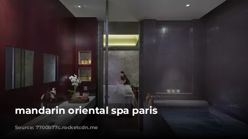 mandarin oriental spa paris