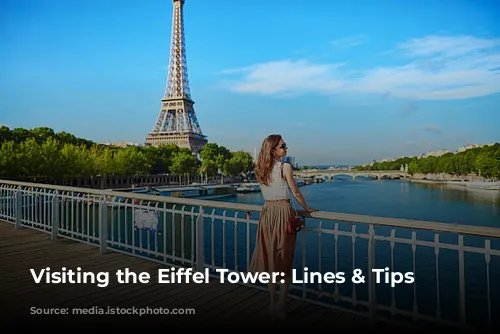 Visiting the Eiffel Tower: Lines & Tips