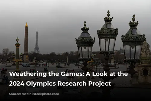 Weathering the Games: A Look at the Paris 2024 Olympics Research Project