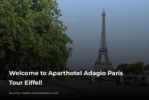 Welcome to Aparthotel Adagio Paris Centre Tour Eiffel!