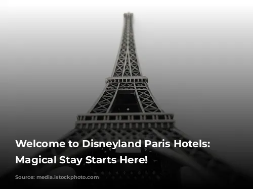  Welcome to Disneyland Paris Hotels: Your Magical Stay Starts Here! 