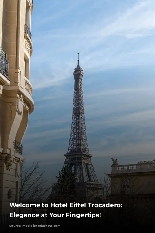 Welcome to Hôtel Eiffel Trocadéro: Parisian Elegance at Your Fingertips!