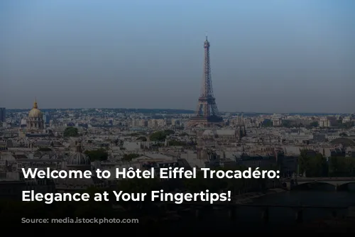 Welcome to Hôtel Eiffel Trocadéro: Parisian Elegance at Your Fingertips!