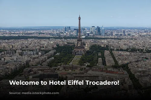 Welcome to Hotel Eiffel Trocadero!