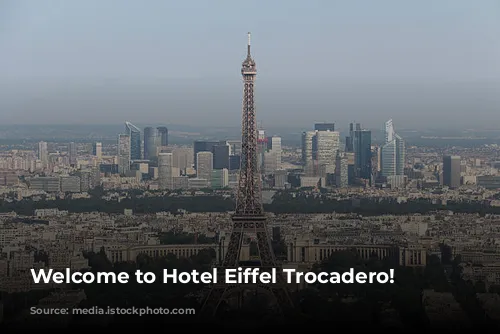 Welcome to Hotel Eiffel Trocadero!