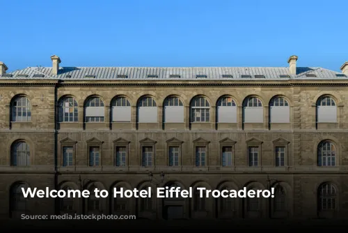 Welcome to Hotel Eiffel Trocadero!