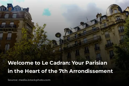 Welcome to Le Cadran: Your Parisian Oasis in the Heart of the 7th Arrondissement