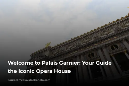 Welcome to Palais Garnier: Your Guide to the Iconic Opera House