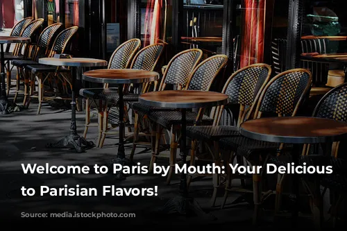 Welcome to Paris by Mouth: Your Delicious Gateway to Parisian Flavors!