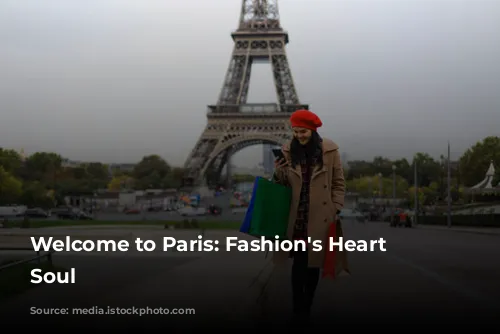 Welcome to Paris: Fashion's Heart and Soul