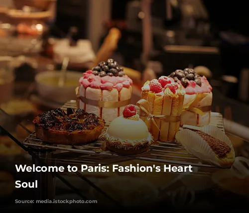 Welcome to Paris: Fashion's Heart and Soul