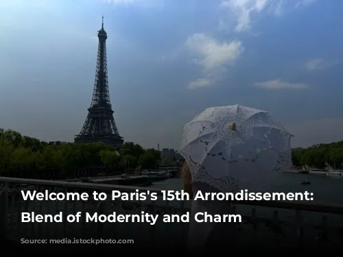 Welcome to Paris's 15th Arrondissement: A Blend of Modernity and Charm