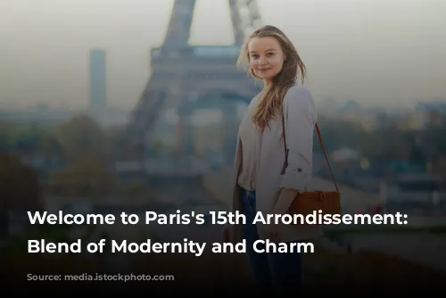 Welcome to Paris's 15th Arrondissement: A Blend of Modernity and Charm