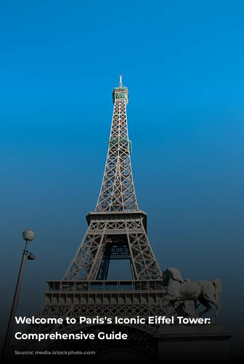 Welcome to Paris's Iconic Eiffel Tower: A Comprehensive Guide