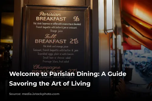 Welcome to Parisian Dining: A Guide to Savoring the Art of Living