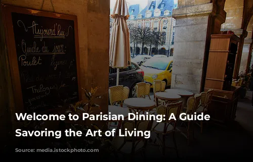 Welcome to Parisian Dining: A Guide to Savoring the Art of Living