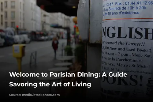 Welcome to Parisian Dining: A Guide to Savoring the Art of Living