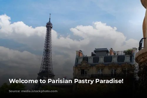 Welcome to Parisian Pastry Paradise!